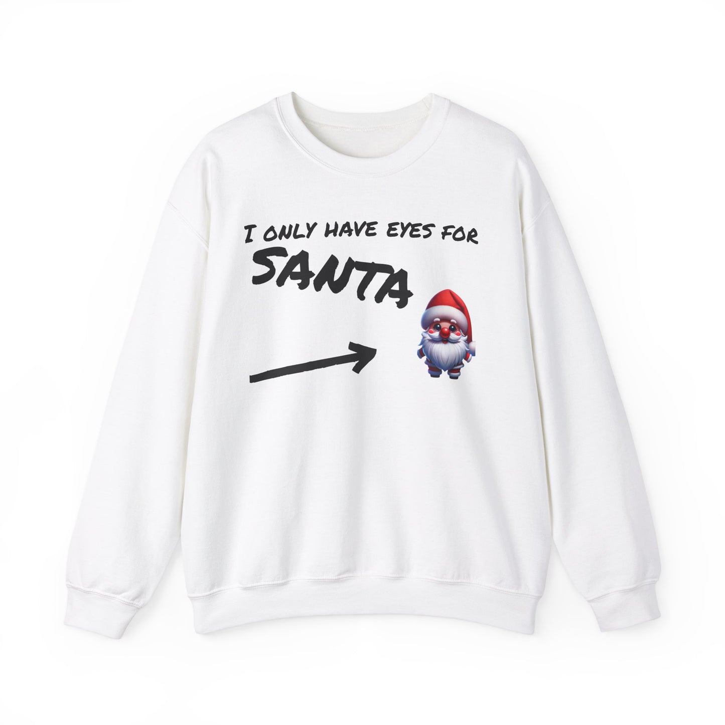 Eyes for Santa Unisex Sweatshirt