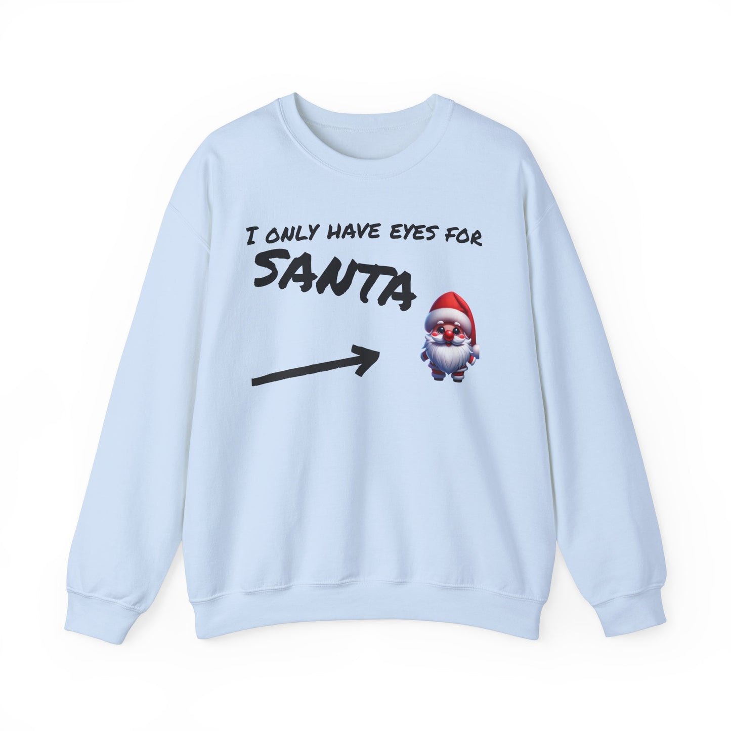 Eyes for Santa Unisex Sweatshirt