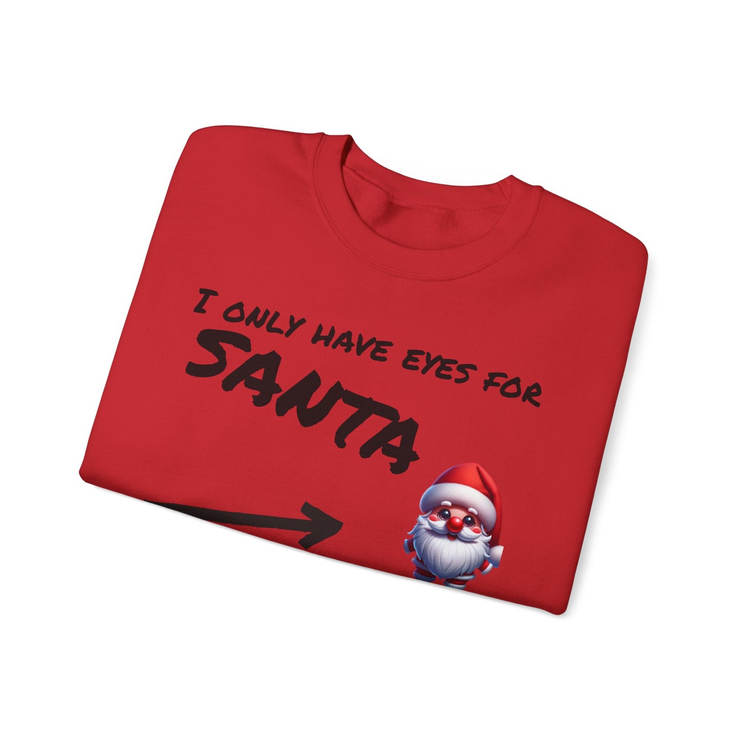 Eyes for Santa Unisex Sweatshirt