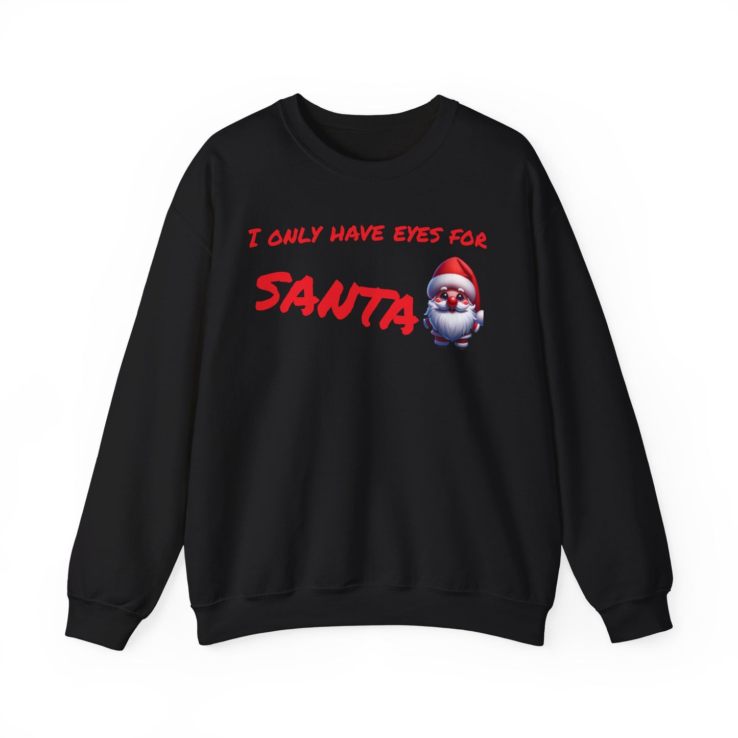 Eyes for Santa Unisex Sweatshirt