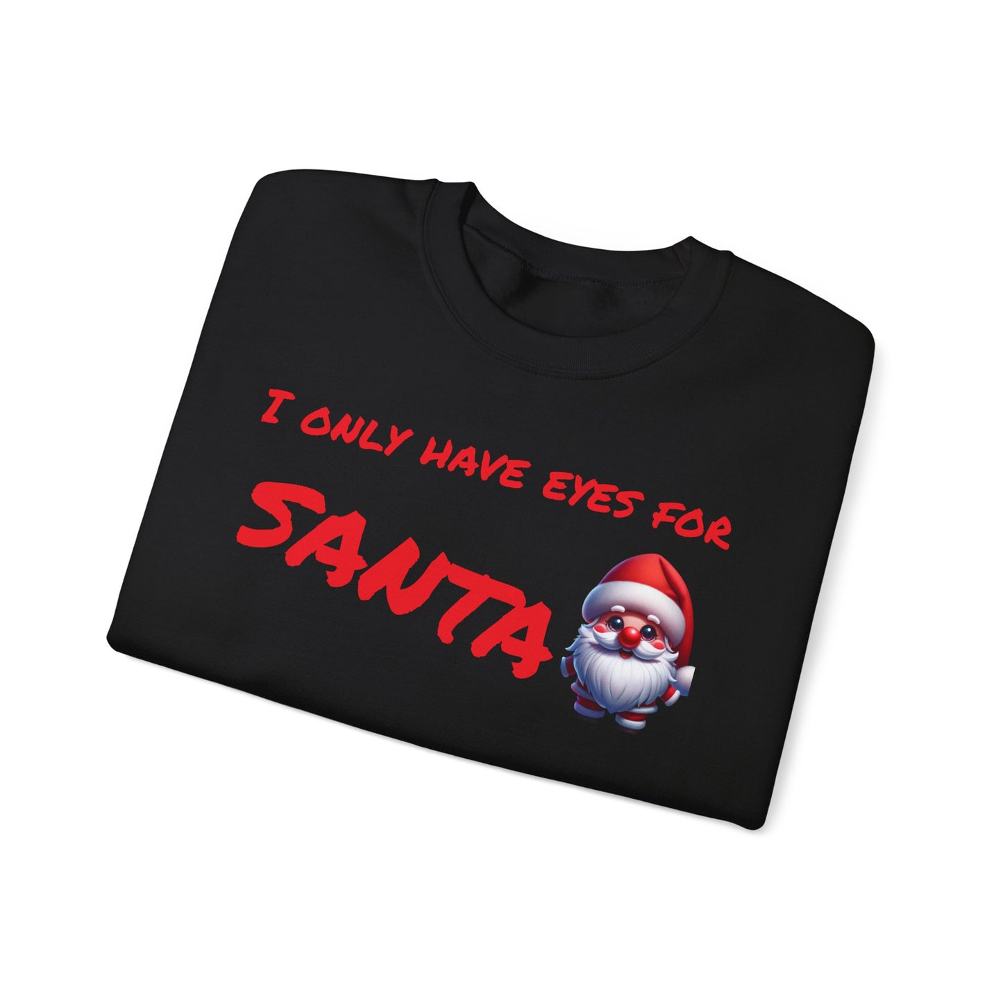 Eyes for Santa Unisex Sweatshirt