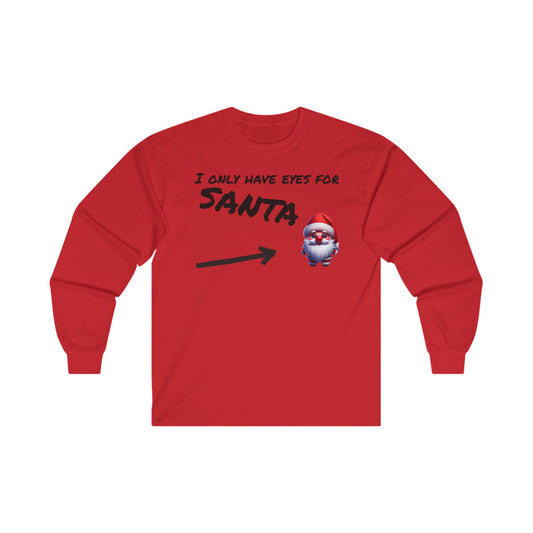 Eyes for Santa Long Sleeve Tee