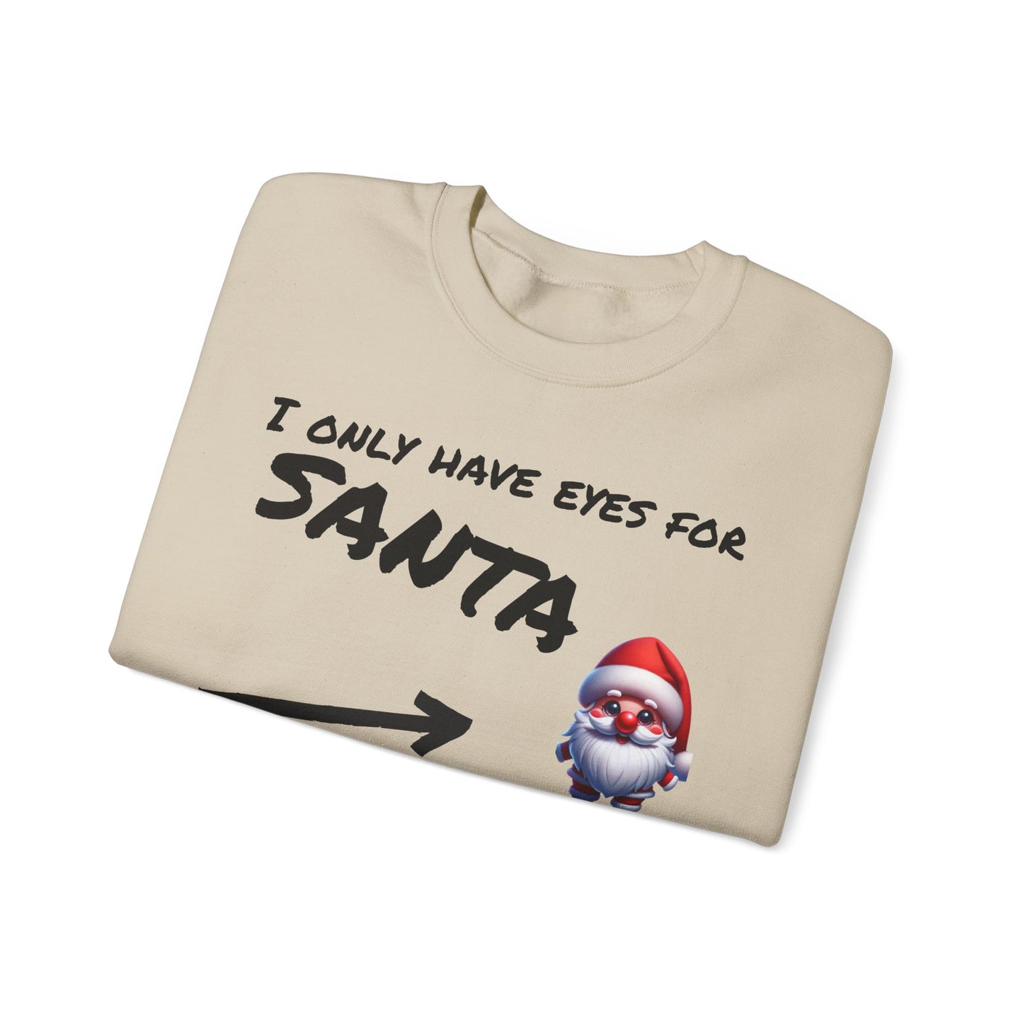 Eyes for Santa Unisex Sweatshirt